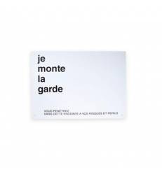 Plaque "Je monte la garde"